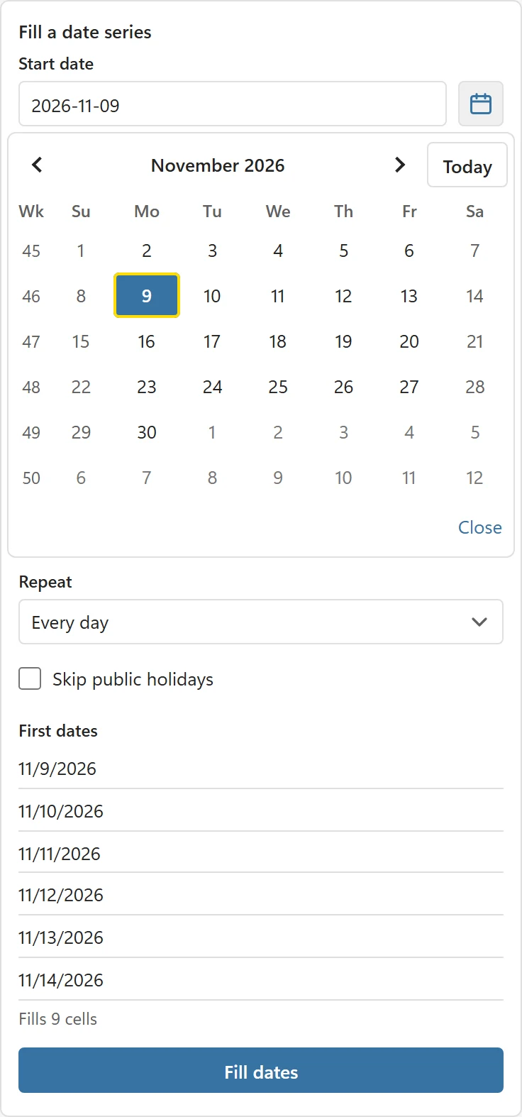 The Fill a date series card with the compact calendar open under the Start date field: November 2026 with week numbers, Today and Close