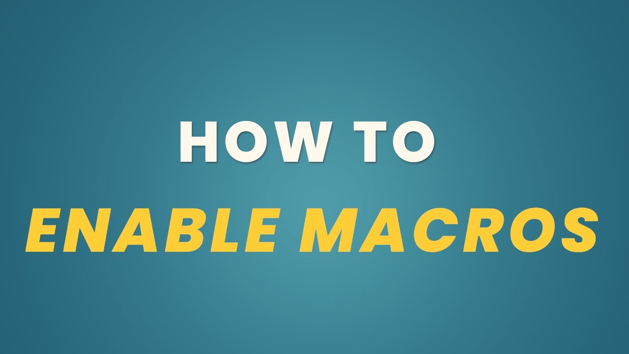 How To Enable Macros