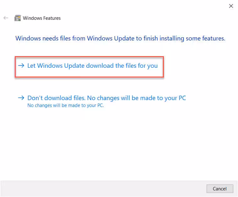 Windows Features prompt offering to let Windows Update download the missing files